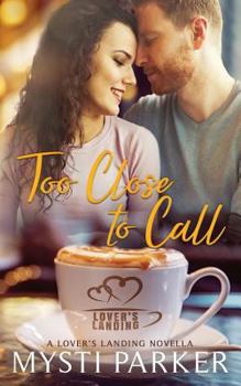 Paperback Too Close to Call: A Lover's Landing Novella Book