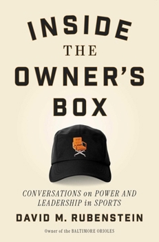Inside the Owner's Box: Power and Leadership in Sports