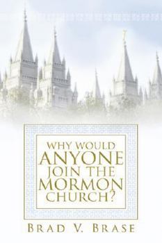 Paperback Why Would Anyone Join the Mormon Church? Book