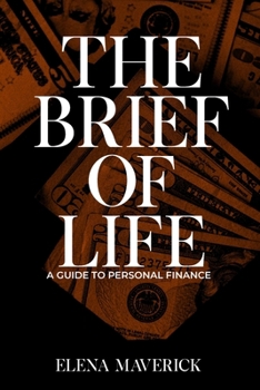 Paperback The Brief Of Life: A Guide to Personal Finance [Large Print] Book