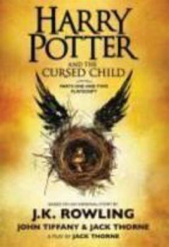 Harry Potter and the Cursed Child : Parts One and Two Playscript