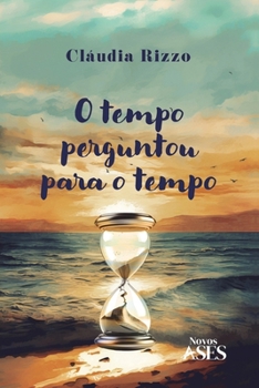 Paperback O tempo perguntou para o tempo [Portuguese] Book