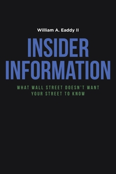 Paperback Insider Information: What Wall Street Doesn't Want Your Street to Know Book