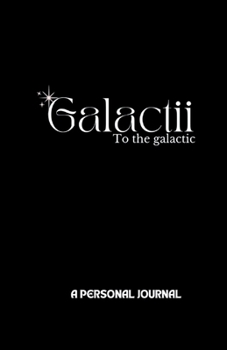 Paperback Galactii: A personal journal Book