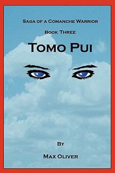 Paperback Tomo Pui, Saga of a Comanche Warrior: Book Three Book