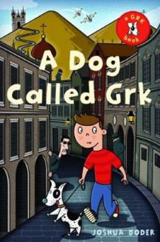 Hardcover A Dog Called Grk Book