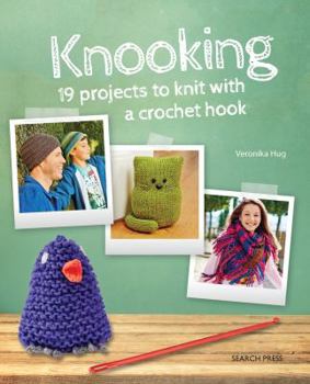 Paperback Knooking: Knitting with a Crochet Hook Book