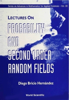 Hardcover Lectures on Probability and Second Order Random Fields Book