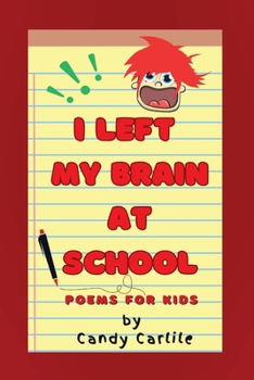 Paperback I Left My Brain at School: Poems for Children Book