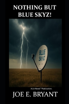 Nothing But Blue Skyz!