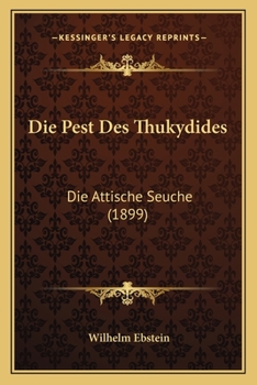 Paperback Die Pest Des Thukydides: Die Attische Seuche (1899) [German] Book