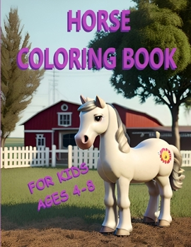 Paperback Horse Coloring Book: For Kids Ages 4-8 Book