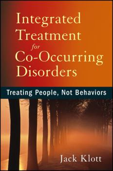 Paperback Integrated Treatment for Co-Occurring Disorders: Treating People, Not Behaviors Book