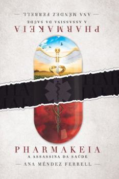 Paperback Pharmakeia: a assassina da saúde [Portuguese] Book