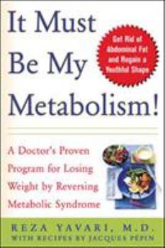 Paperback It Must Be My Metabolism Book