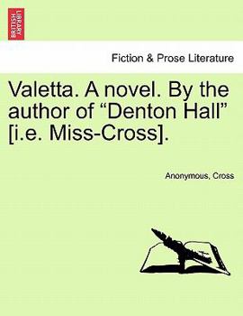 Paperback Valetta. a Novel. by the Author of "Denton Hall" [I.E. Miss-Cross]. Book
