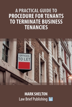 Paperback A Practical Guide to Procedure for Tenants to Terminate Business Tenancies Book