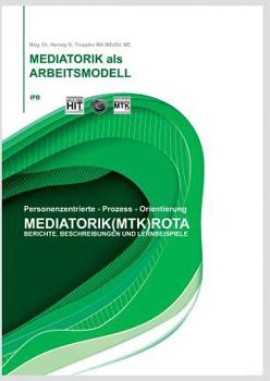 Paperback Die Mediatorik als Arbeitsmodell: Berichte, Beschreibungen und Lernbeispiele [German] Book