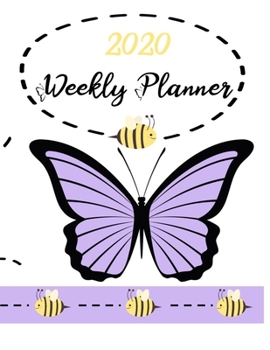 2020 Weekly Planner: Adorable and Colorful Butterflies and Bees Planning Agenda Notebook