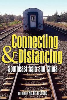 Hardcover Connecting and Distancing: Southeast Asia and China Book