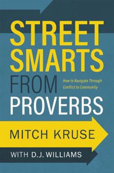 Hardcover Street Smarts from Proverbs: How to Navigate Through Conflict to Community Book