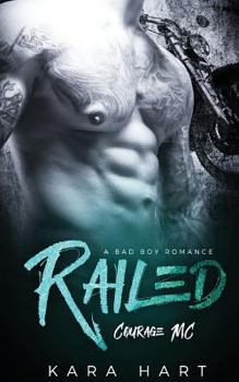 Railed - Book #2 of the Courage MC