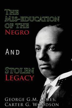 Paperback The Mis-Education of the Negro and Stolen Legacy Book