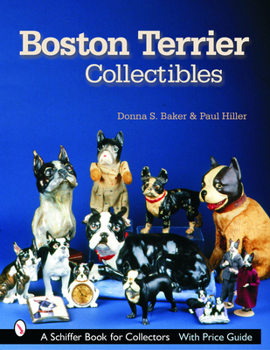 Boston Terrier Collectibles (Schiffer Book for Collectors) - Book  of the Schiffer Book for Collectors
