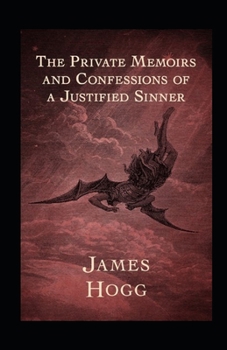 The Private Memoirs and Confessions of a Justified Sinner Illustrated
