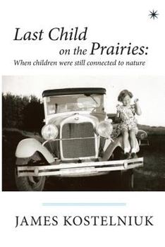 Paperback Last Child on the Prairies: When children were still connected to nature Book