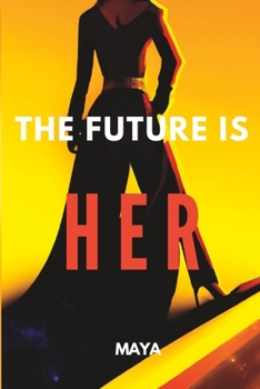 Paperback The Future Is Her Book