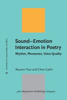Hardcover Sound-Emotion Interaction in Poetry (Linguistic Approaches to Literature) Book