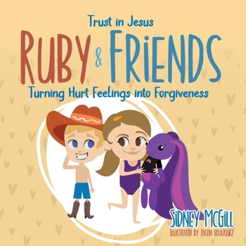 Paperback Trust in Jesus - Ruby and Friends - Turning Hurt Feelings into Forgiveness Book