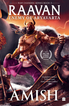 Raavan: Enemy of Aryavarta - Book #3 of the Ram Chandra