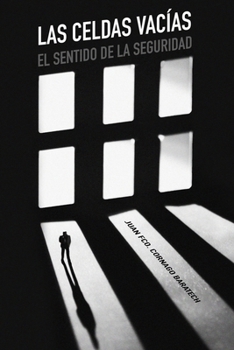 Paperback Las celdas vacías: El sentido de la seguridad [Spanish] Book