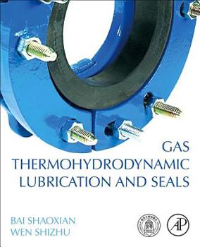 Paperback Gas Thermohydrodynamic Lubrication and Seals Book