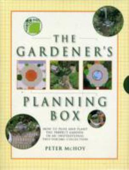 The Gardener's Planning box: How to Plan and Plant the Perfect Garden in an Inspirational Two-Volume Collection