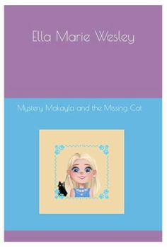 Paperback Mystery Makayla and the Missing Cat Book