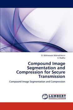 Paperback Compound Image Segmentation and Compression for Secure Transmission Book