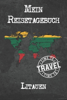 Mein Reisetagebuch Litauen: 6x9 Reise Journal I Notizbuch mit Checklisten zum Ausfüllen I Perfektes Geschenk für den Trip nach Litauen für jeden Reisenden (German Edition)