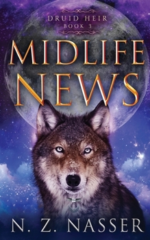 Midlife News - Book #3 of the Druid Heir