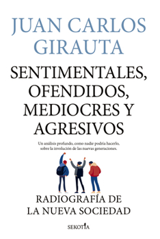 Paperback Sentimentales, Ofendidos, Mediocres Y a [Spanish] Book