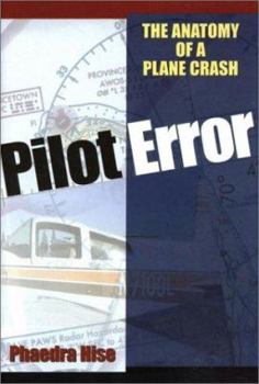 Hardcover Pilot Error: The Anatomy of a Plane Crash Book
