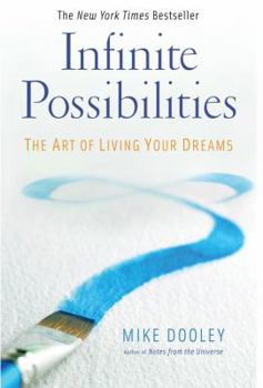 Hardcover Infinite Possibilities: The Art of Living Your Dreams Book