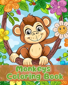 Paperback Monkeys Coloring Book: Simple Monkeys Coloring Pages For Kids Ages 1-3 Book