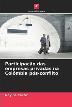 Paperback Participação das empresas privadas na Colômbia pós-conflito [Portuguese] Book