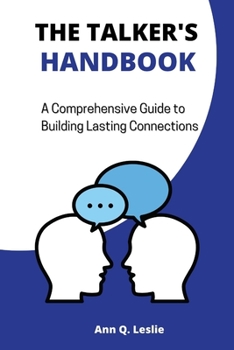Paperback The Talker's Handbook: A Comprehensive Guide to Building Lasting Communication Book