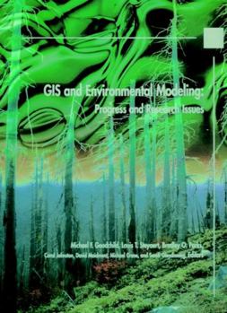 Hardcover GIS and Environmental Modeling: Progress and Research Issues Book