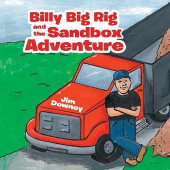 Paperback Billy Big Rig and the Sandbox Adventure Book