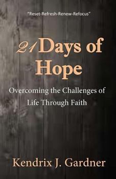 Paperback 21 Days of Hope: Overcoming the Challenges of Life Through Faith Book